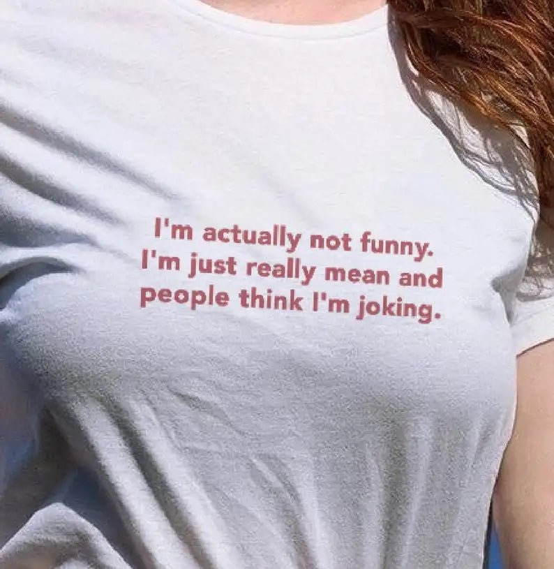I'm Actually Not Funny T - shirt Summer Shirt - Derslash